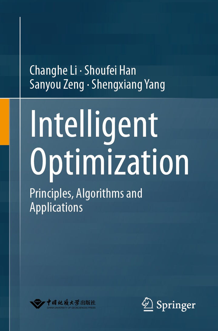 Intelligent Optimization: Principles, Algorithms and Applications by ...