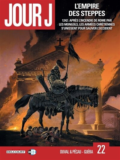 L' empire des steppes: 1242, après l'incendie de Rome par les Mongols, les armées chrétiennes s'unissent pour sauver l'Occident - image 1