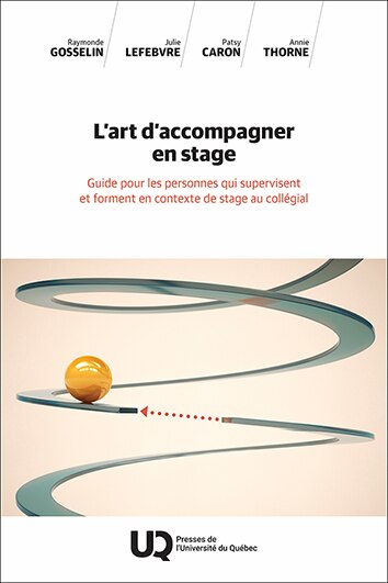 L' art d’accompagner en stage: Guide pour les personnes qui supervisent et forment en contexte de stage au collégial - image 1