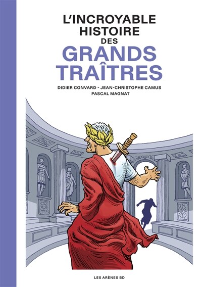 L' incroyable histoire des grands traîtres - image 1