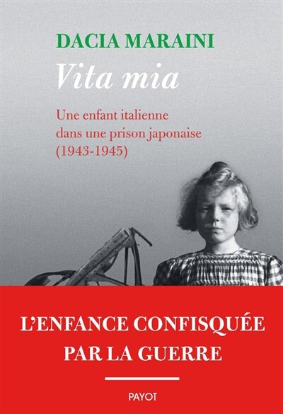 Vita mia : une enfant italienne dans une prison japonaise (1943-1945): une enfant italienne dans une prison japonaise (1943-1945) - image 1
