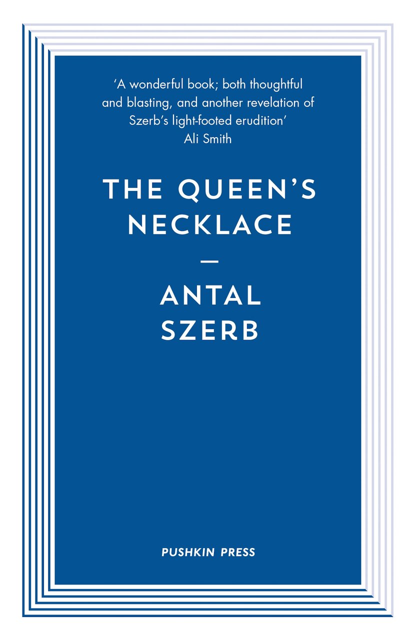 The Queen's Necklace by Antal Szerb, (Paperback (2019)) | Indigo