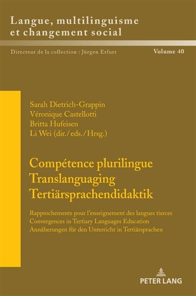 Compétence plurilingue / Translanguaging / Tertiaersprachendidaktik: Rapprochements pour l'enseignement des langues tierces / Convergences in tertiary languages education / Annaeherungen fuer den Unterricht in Tertiaersprachen - image 1