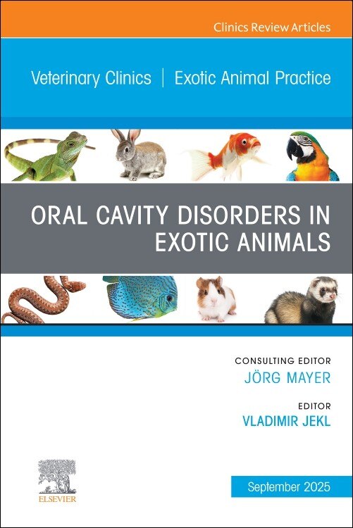 Oral Cavity Disorders in Exotic Animals, An Issue of Veterinary Clinics of North America: Exotic Animal Practice - image 1