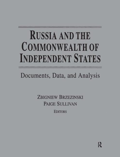 Russia And The Commonwealth Of Independent States: Documents, Data, And Analysis - image 1