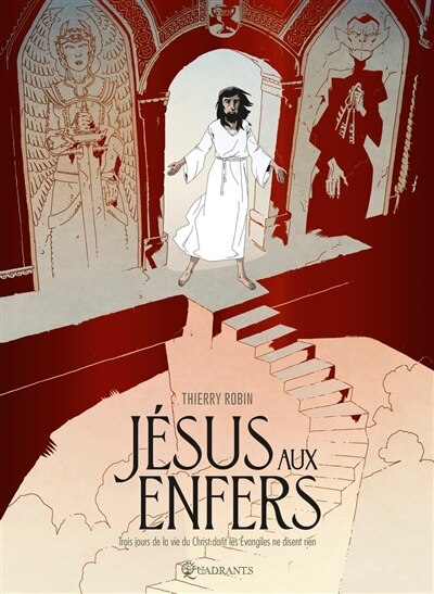 Jésus aux enfers: trois jours de la vie du Christ dont les Evangiles ne disent rien - image 1