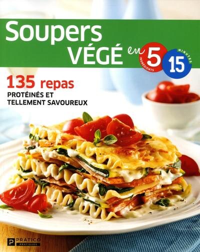 Soupers végé: 135 repas protéinés et tellement savoureux - image 1