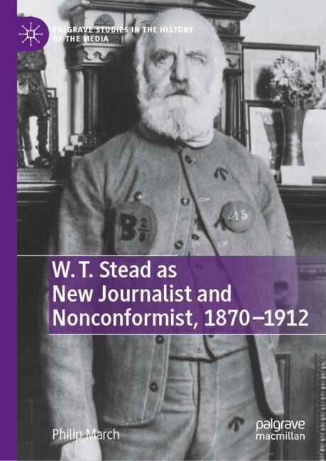 W. T. Stead as New Journalist and Nonconformist, 1870-1912 - image 1