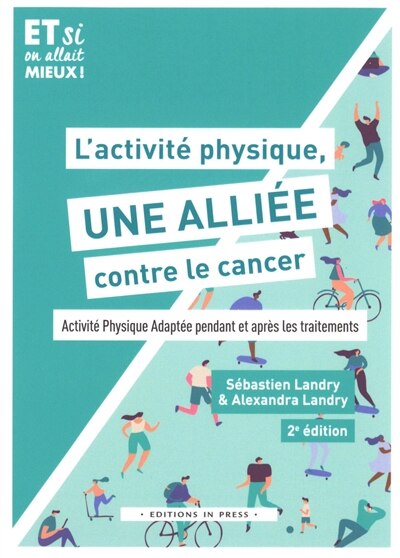 L' activité physique, une alliée contre le cancer !: activité physique adaptée pendant et après les traitements - image 1