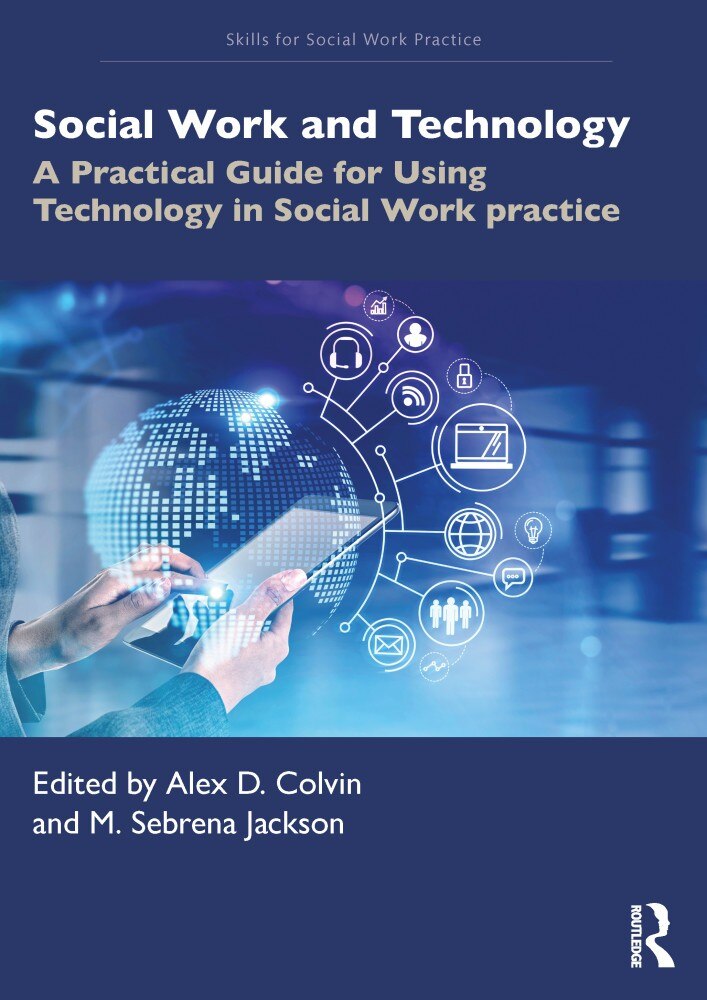Social Work and Technology: A Practical Guide for Using Technology in Social Work Practice - image 1