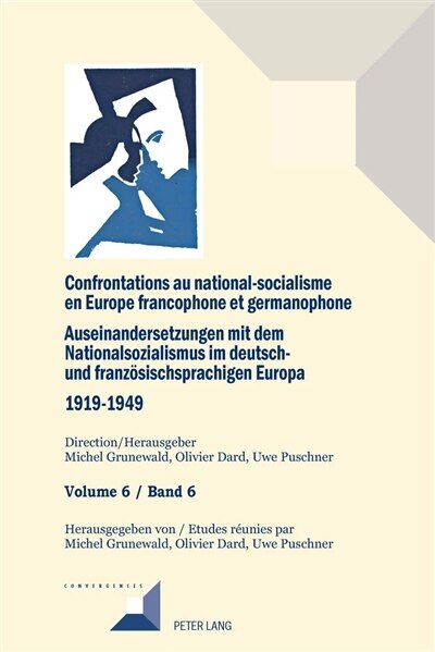Confrontations au national-socialisme en Europe francophone et germanophone (1919-1949)/ Auseinandersetzungen mit dem Nationalsozialismus im deutsch- und franzoesischsprachigen Europa (1919-1949) - image 1