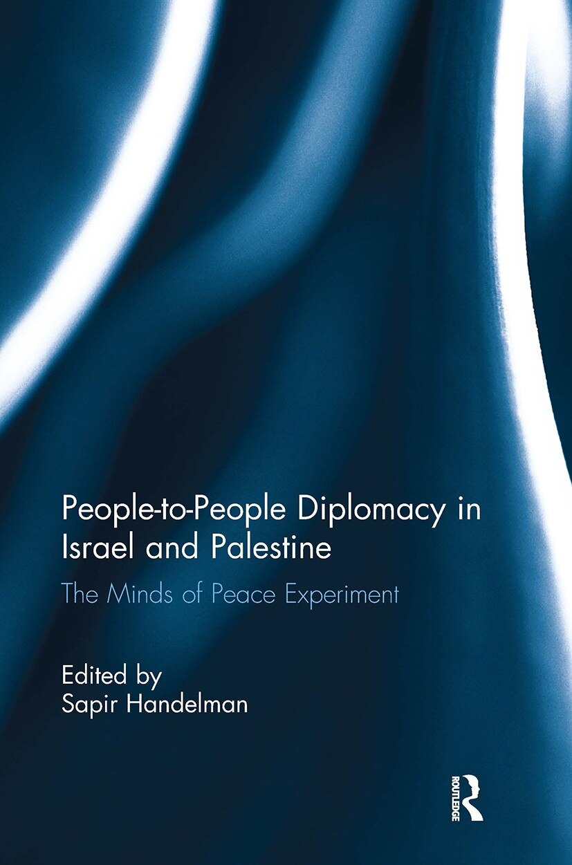 People-to-People Diplomacy in Israel and Palestine: The Minds of Peace Experiment - image 1