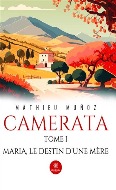 Camerata : Tome I : Maria, le destin d'une mère: Tome I - image 1