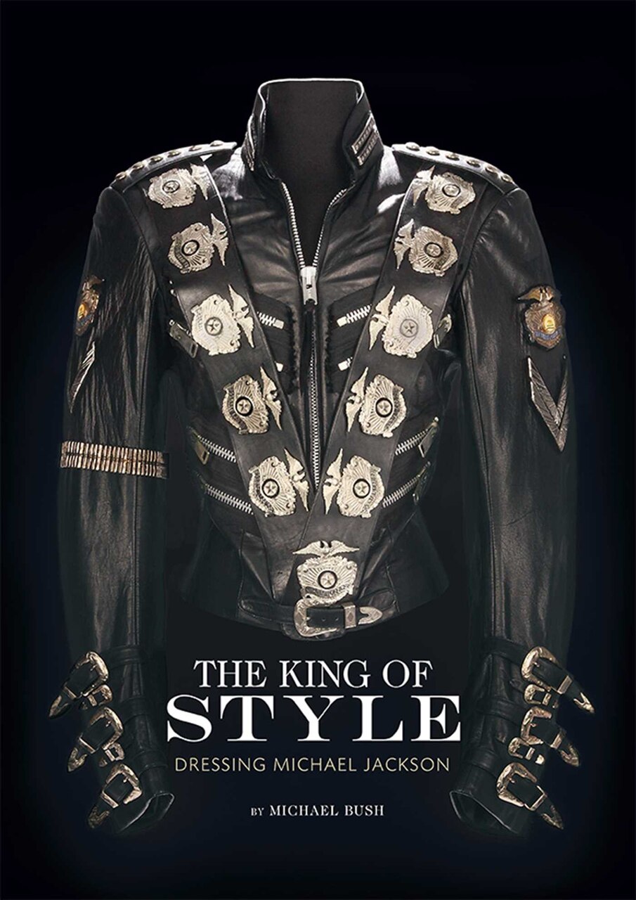 The King of Style: Dressing Michael Jackson by Michael Bush