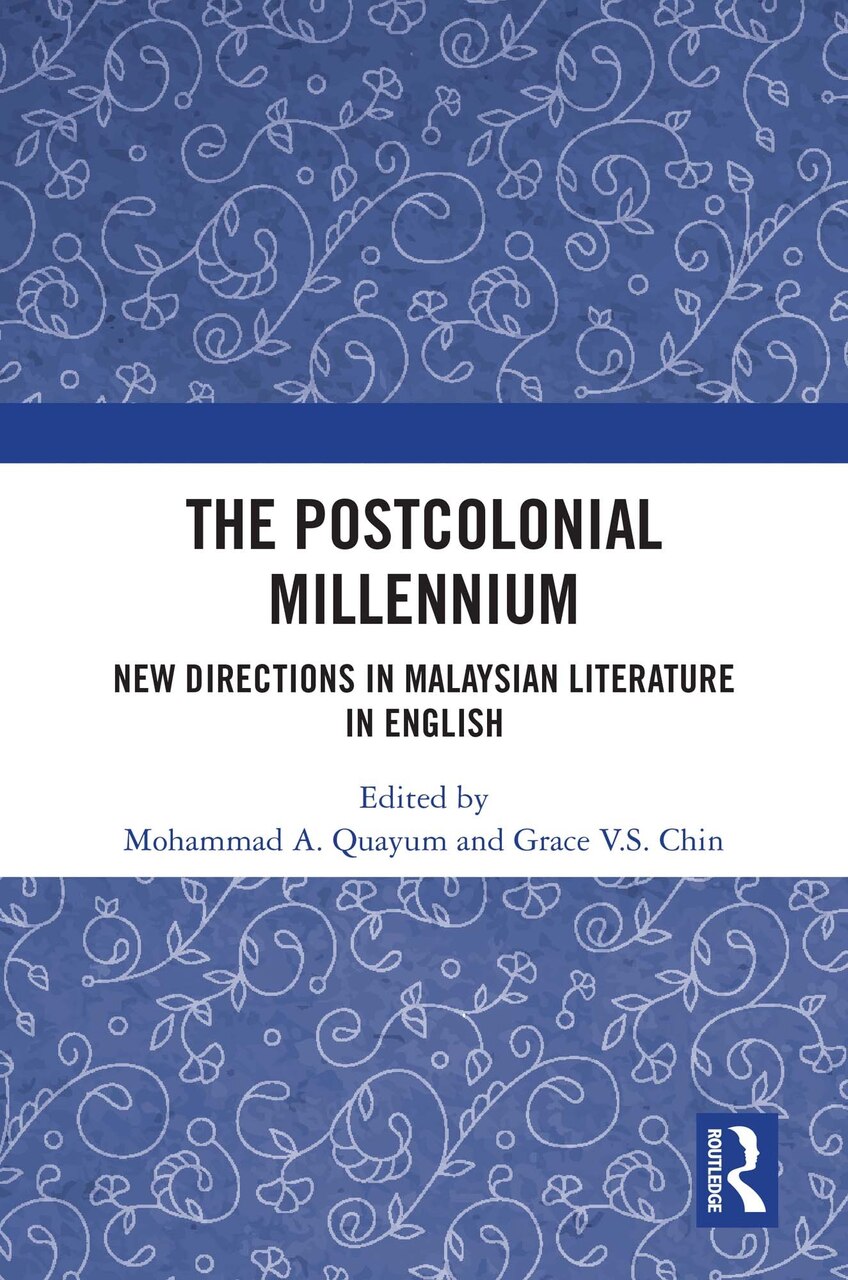 The Postcolonial Millennium: New Directions in Malaysian Literature in English - image 1