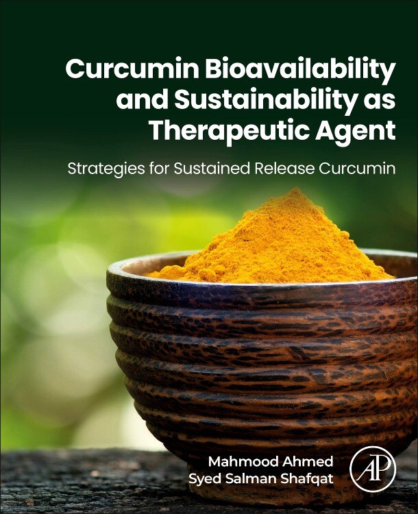 Curcumin Bioavailability and Sustainability as Therapeutic Agent: Strategies for Sustained Release Curcumin - image 1