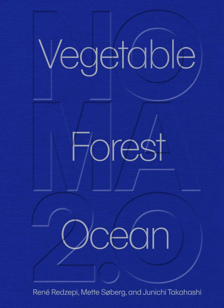 Noma 2.0: Vegetable, Forest, Ocean by Rene Redzepi, (Hardcover