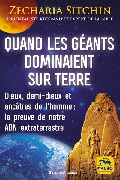 Quand les géants dominaient sur Terre: dieux, demi-dieux et ancêtres de l'homme - image 1