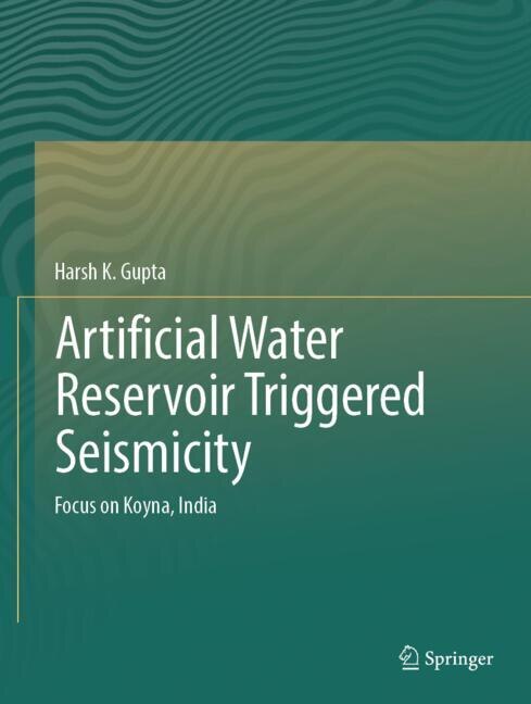 Artificial Water Reservoir Triggered Seismicity: Focus on Koyna, India - image 1