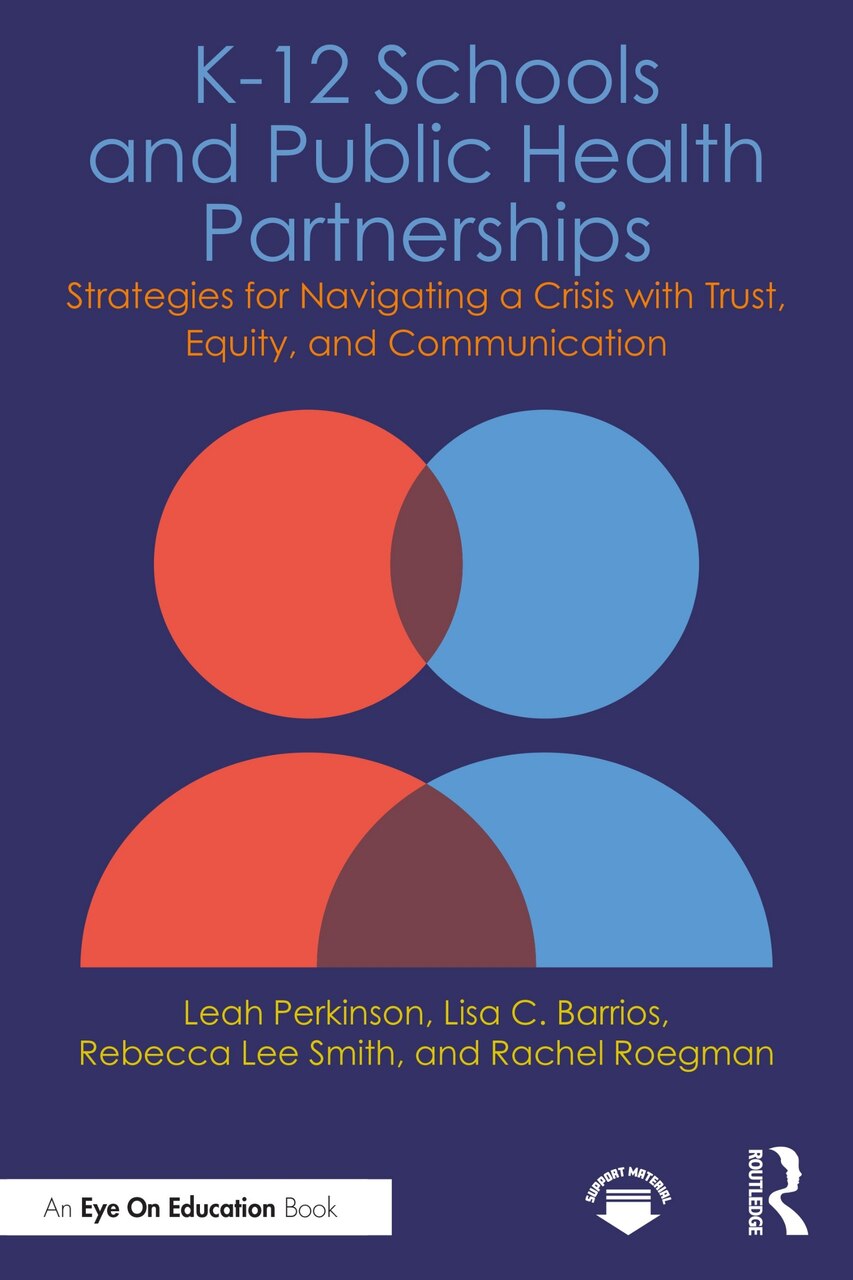 K-12 Schools and Public Health Partnerships: Strategies for Navigating a Crisis with Trust, Equity, and Communication - image 1