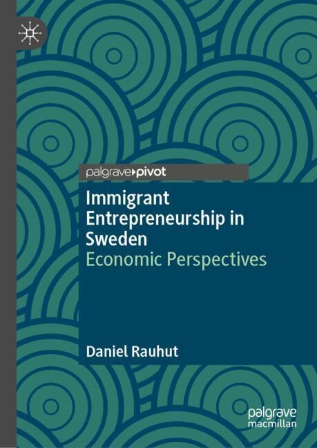 Immigrant Entrepreneurship in Sweden: Economic Perspectives - image 1
