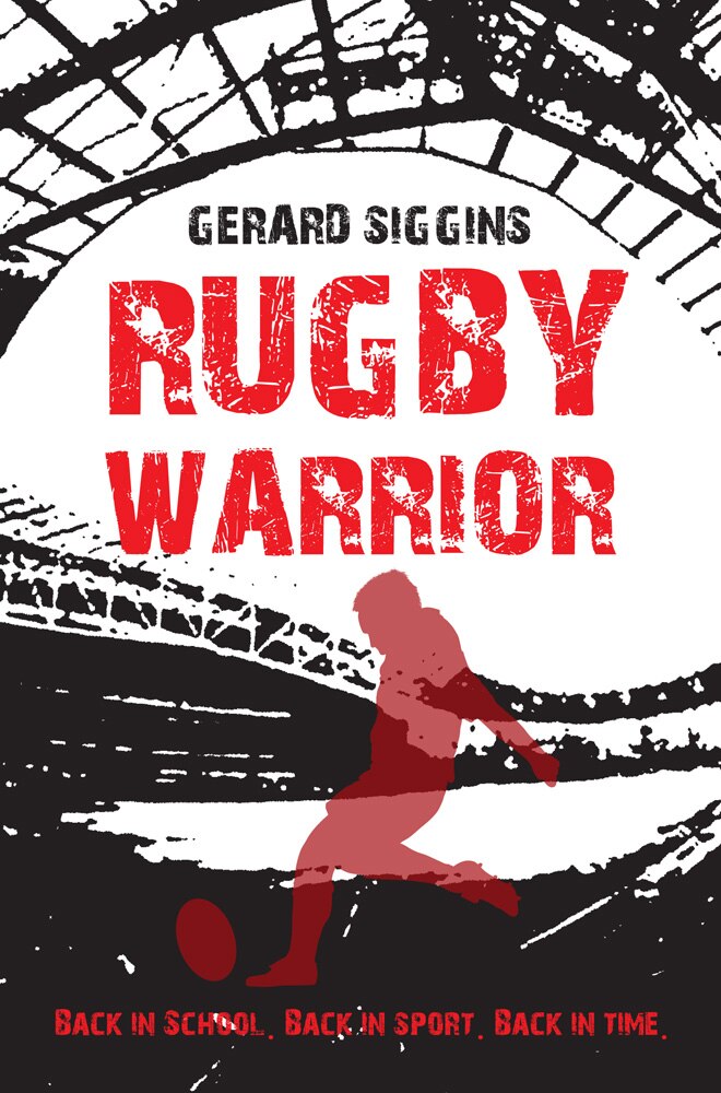 Rugby Warrior: Back in school. Back in sport. Back in time. - image 1