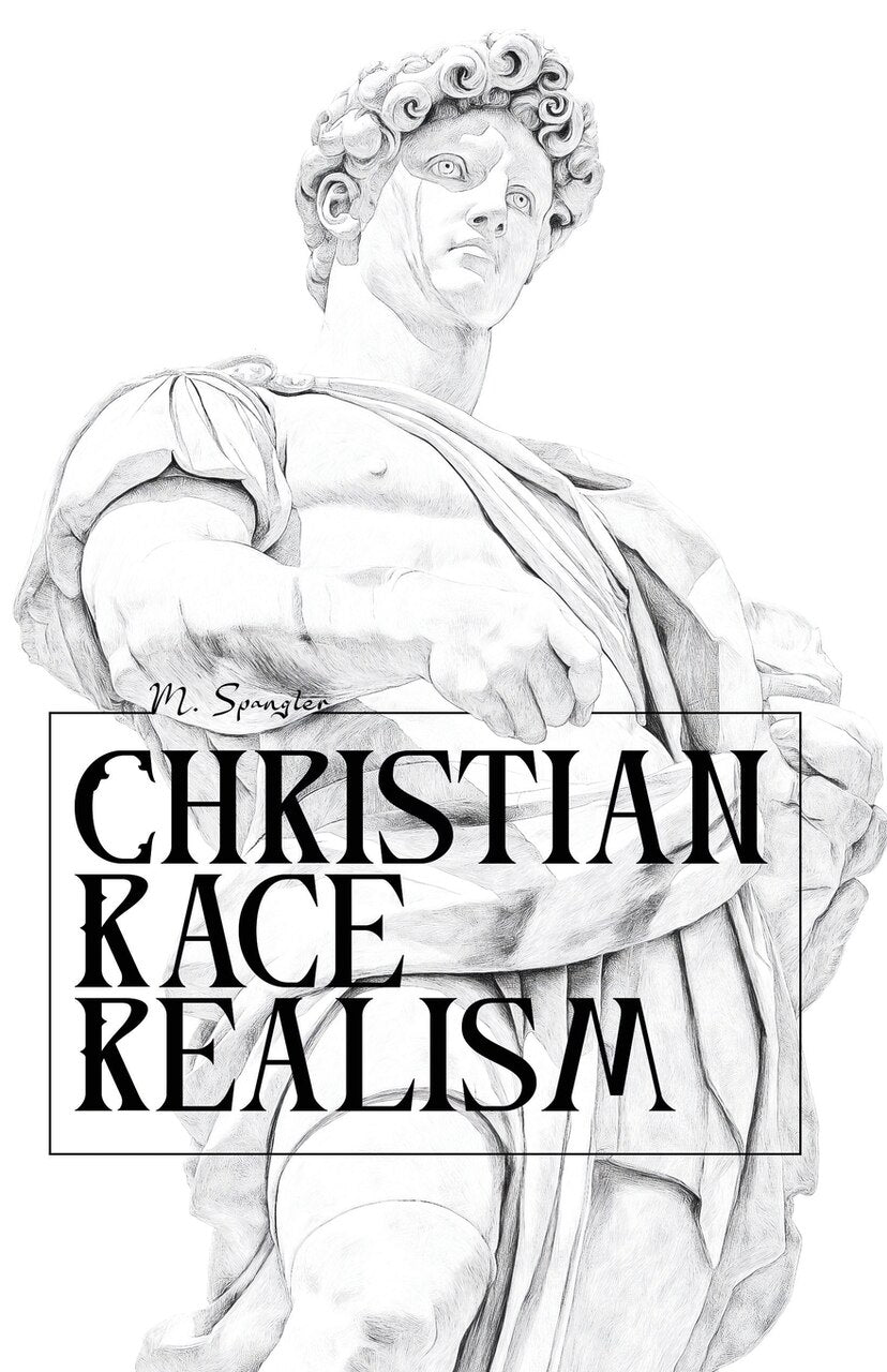 Christian Race Realism by Michael Spangler, (Paperback) | Indigo
