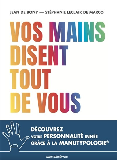 Vos mains disent tout de vous: découvrez votre personnalité innée grâce à la manutypologie - image 1