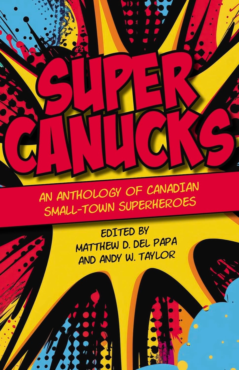 SuperCanucks: An anthology of Canadian small-town superheroes - image 1
