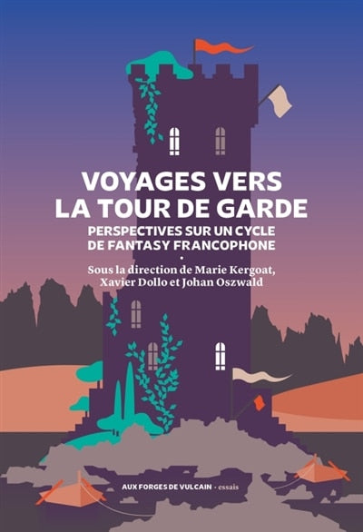 Voyages vers La tour de garde: perspectives sur un cycle de fantasy francophone - image 1