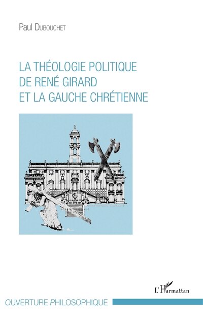 La théologie politique de René Girard et la gauche chrétienne - image 1