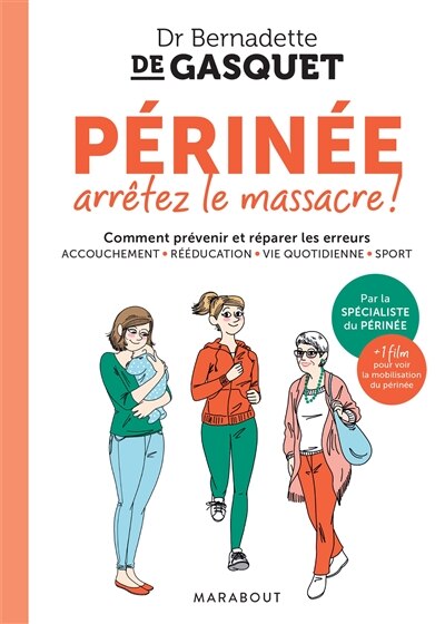 Périnée, arrêtez le massacre !: comment prévenir et réparer les erreurs - image 1
