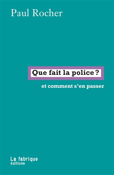 Que fait la police ?: et comment s'en passer - image 1