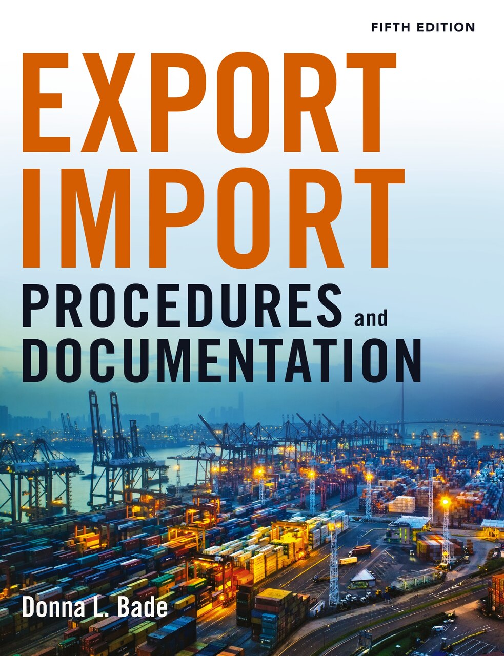 洋書 Export Import Procedures & Documentation Export/Import Procedures and Documentation by Donna Bade