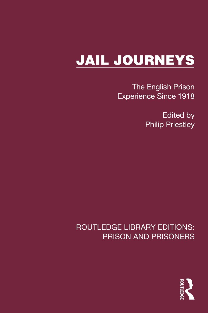 Jail Journeys: The English Prison Experience Since 1918 - image 1