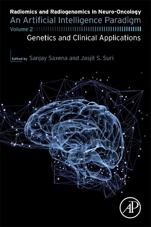 Radiomics and Radiogenomics in Neuro-Oncology: An Artificial Intelligence Paradigm - Volume 2: Genetics and Clinical Applications - image 1