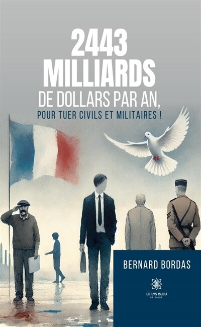 2443 milliards de dollars par an, pour tuer civils et militaires ! - image 1