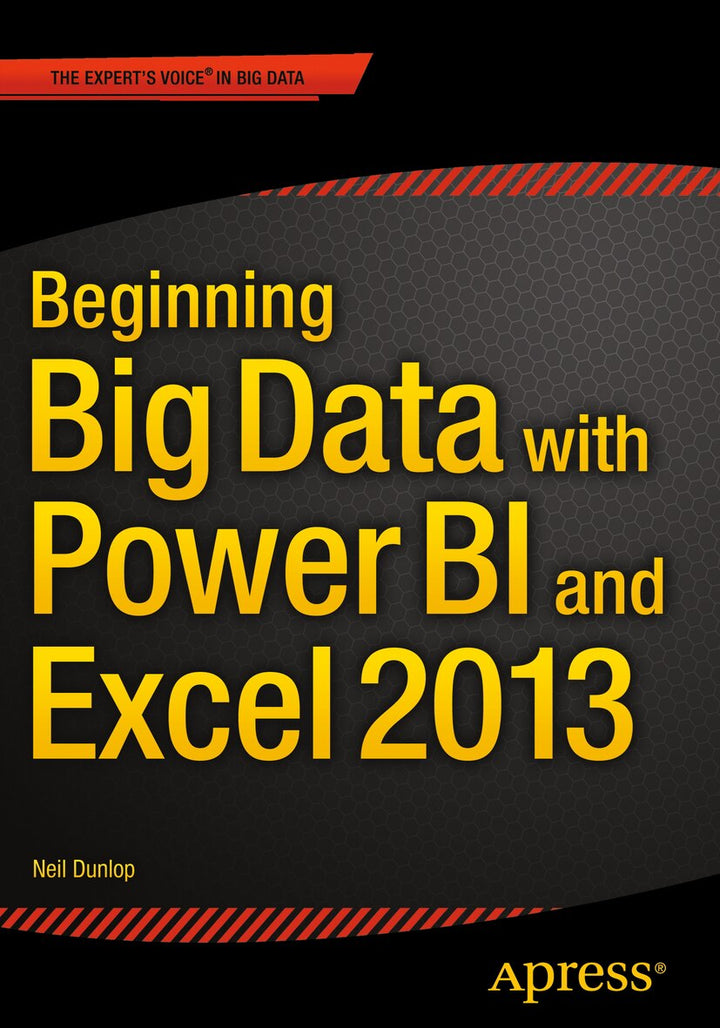 Beginning Big Data with Power BI and Excel 2013: Big Data Processing ...