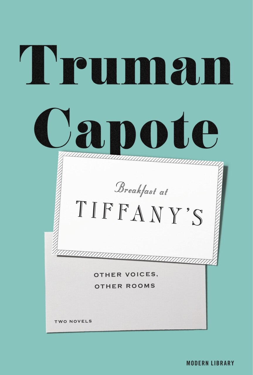 Breakfast at Tiffany's & Other Voices, Other Rooms: Two Novels by