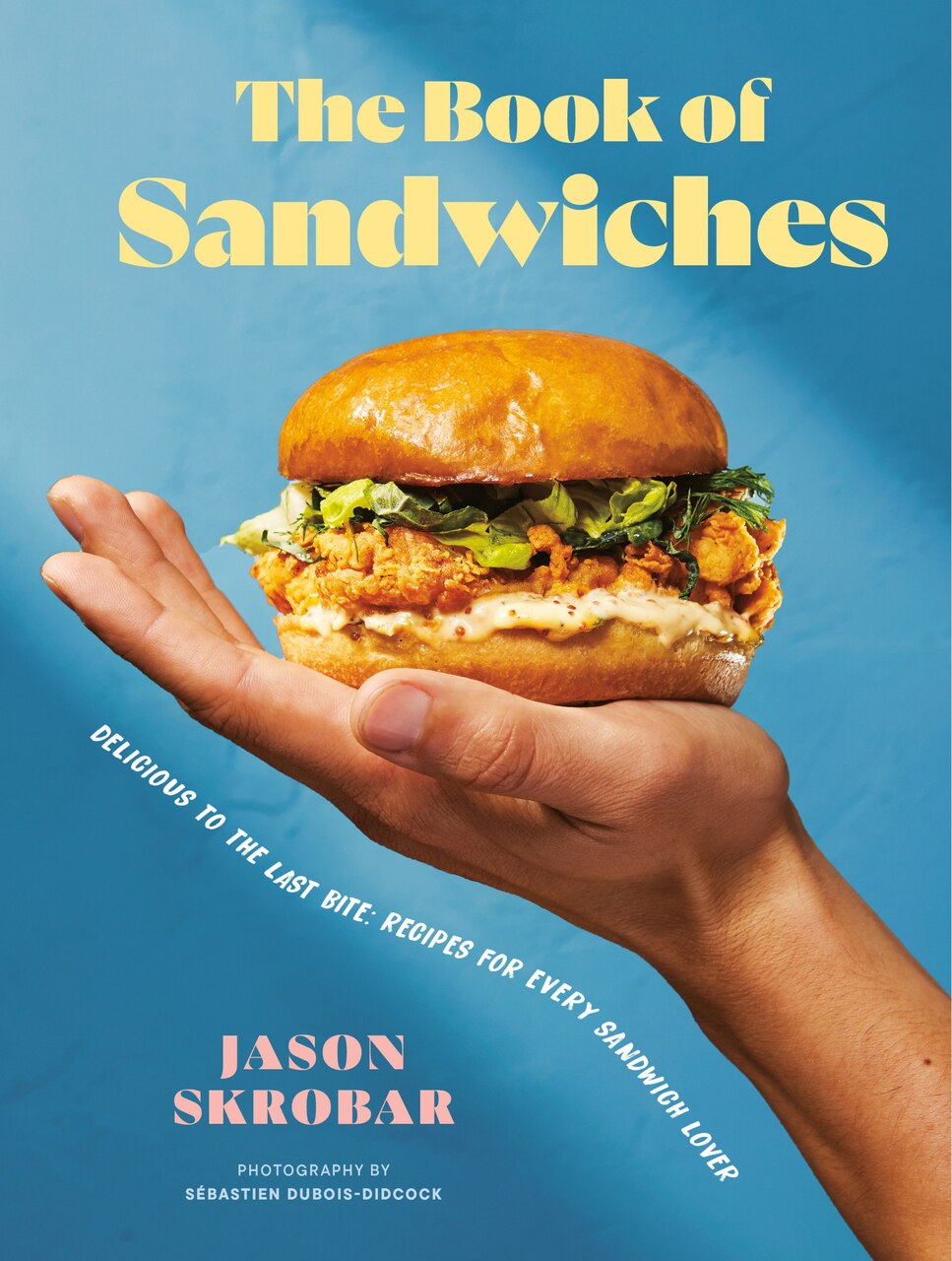 The Book of Sandwiches: Delicious to the Last Bite: Recipes for Every Sandwich Lover - image 1