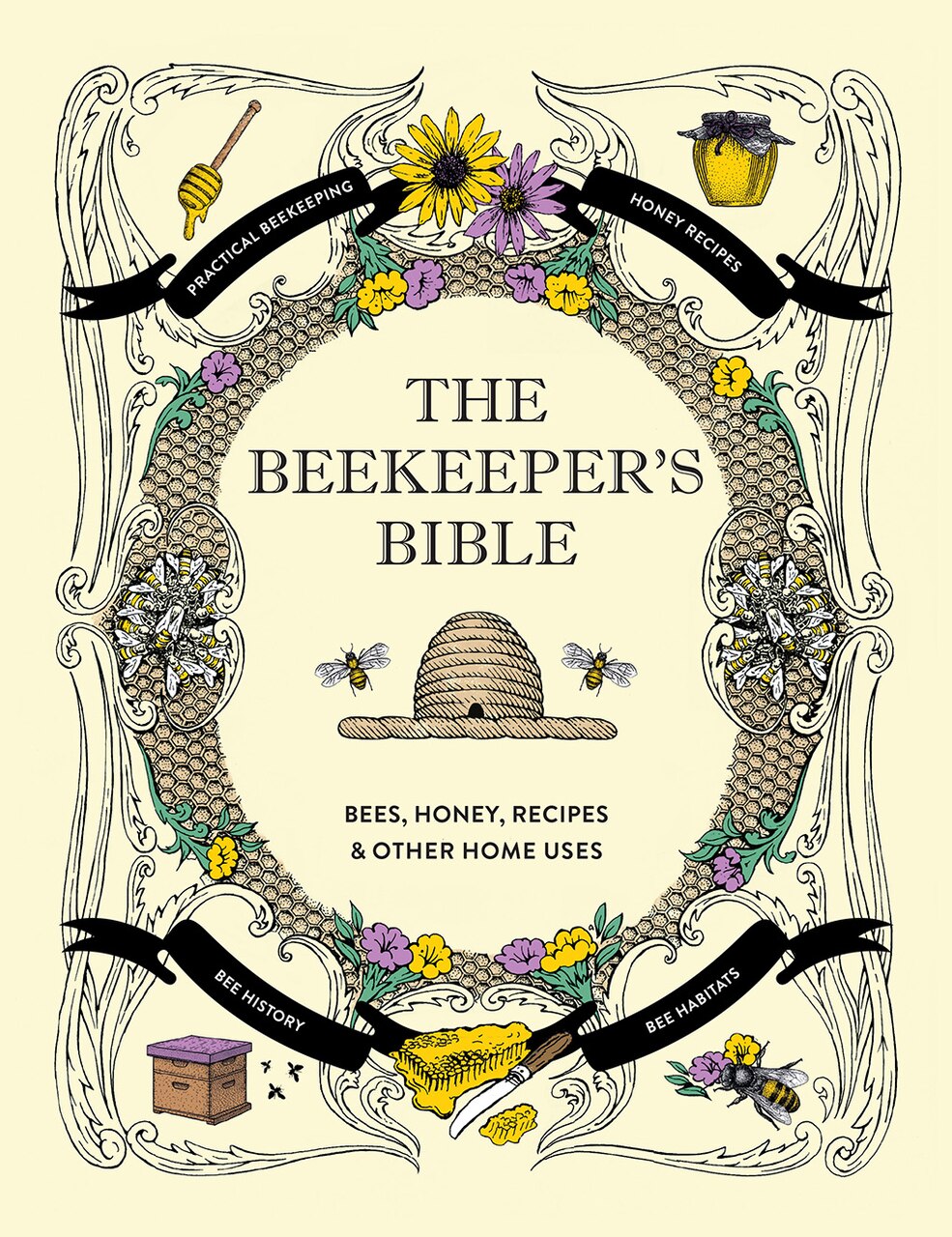 その他 THE BEEKEEPER'S BIBLE The Beekeeper's Bible: Bees, Honey, Recipes & Other Home Uses by