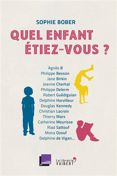 Quel enfant étiez-vous ?: Agnès B, Philippe Besson, Jane Birkin... - image 1