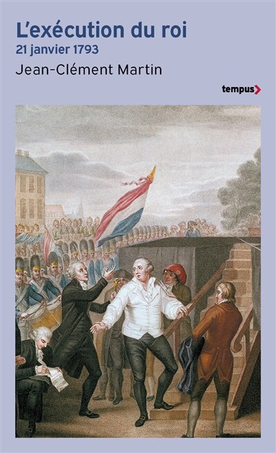 L' exécution du roi: 21 janvier 1793 - image 1
