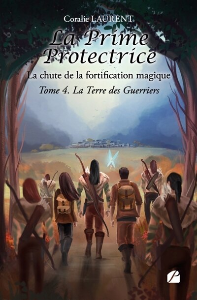 La Prime protectrice - Tome IV: La Terre des Guerriers - image 1