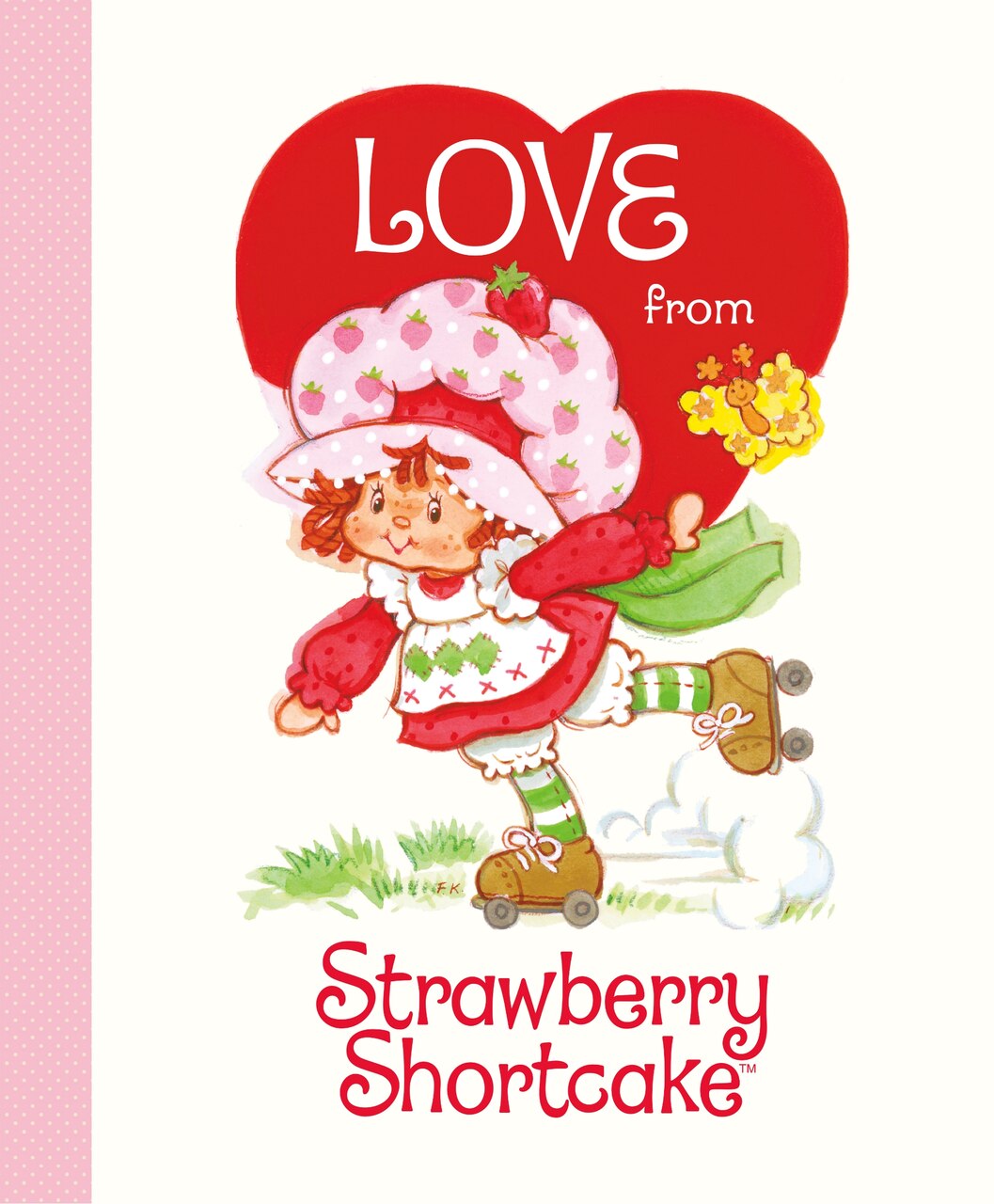 Love from Strawberry Shortcake by Robb Pearlman, (Hardcover) | Indigo