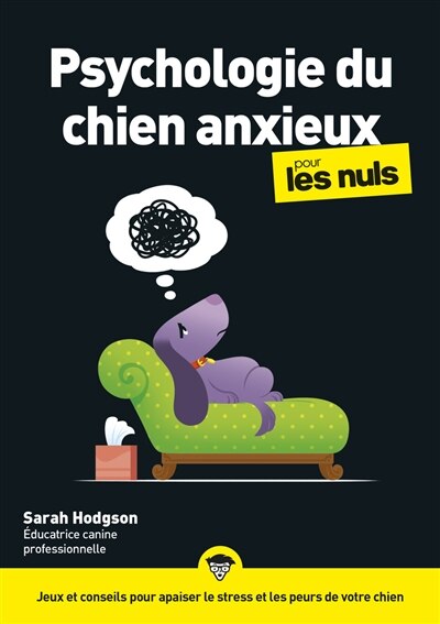 La psychologie du chien pour les nuls: jeux et conseils pour apaiser le stress et les peurs de votre chien - image 1