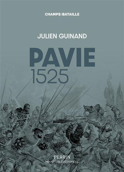 Pavie 1525: l'échec italien de François Ier - image 1
