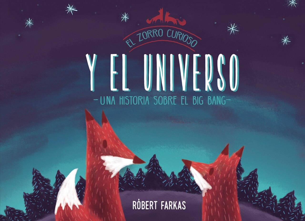 El zorro curioso y el universo. Una historia sobre el Big Bang / Clever Fox's Tales about the Universe - image 1