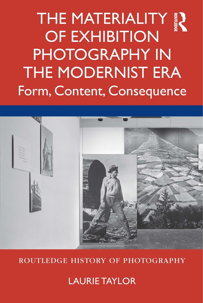 The Materiality of Exhibition Photography in the Modernist Era: Form, Content, Consequence - image 1
