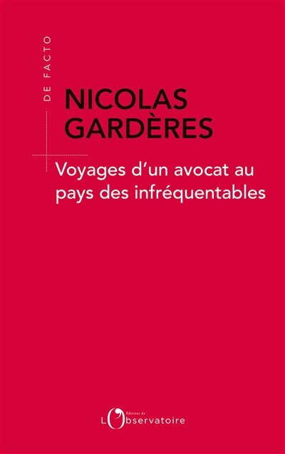 Voyages d'un avocat au pays des infréquentables - image 1